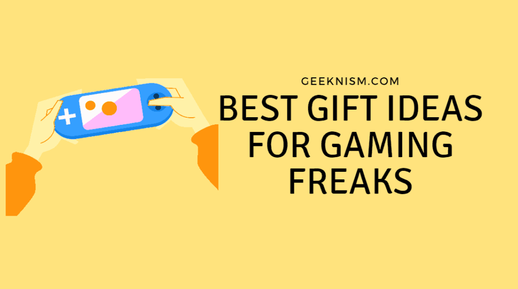 Best Gift Ideas for Gaming Freaks