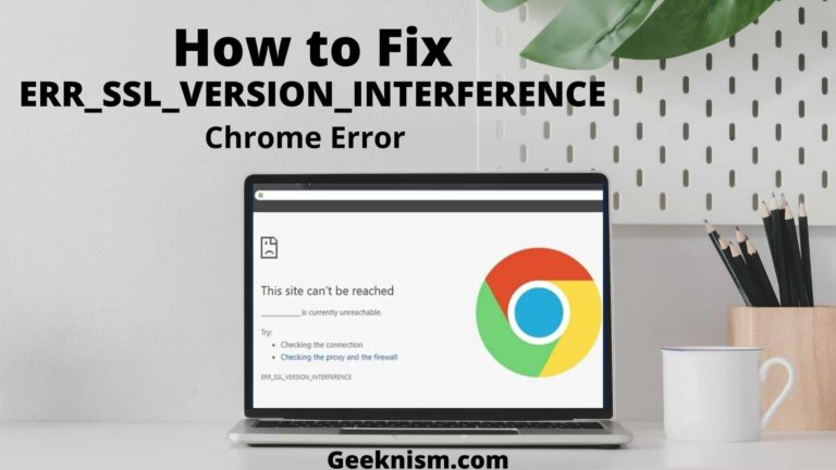 [Fix] ERR_SSL_VERSION_INTERFERENCE Chrome Error