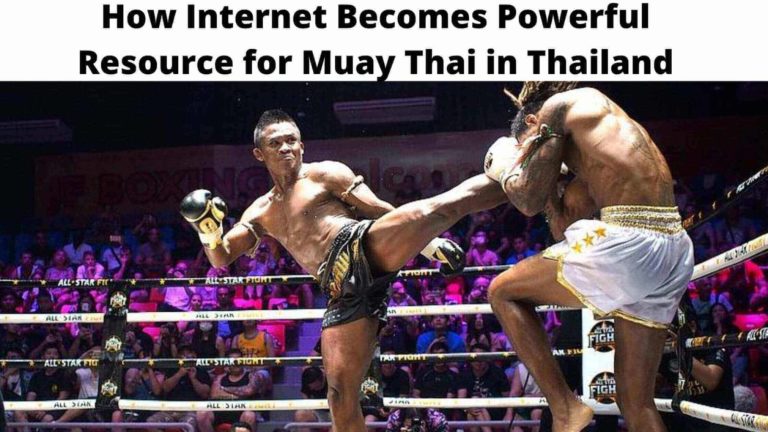 How Internet Becomes Powerful Resource for Muay Thai in Thailand