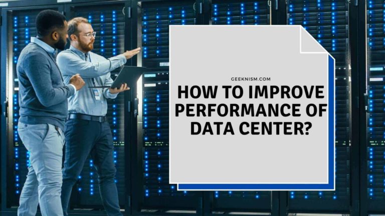 How to Improve Performance of Data Center