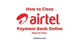 How to Close Airtel Payment Bank Account