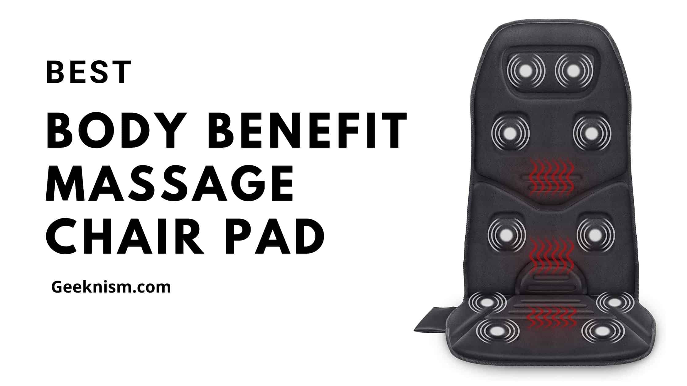 Best Body Benefits Massage Chair Pads 2021 Geeknism 