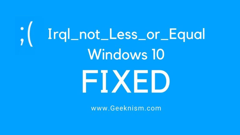 Irql_not_Less_or_Equal Windows 10